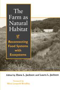 The Farm as Natural Habitat : Reconnecting Food Systems with Ecosystems