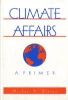 Climate Affairs : A Primer