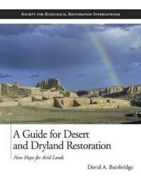 A Guide for Desert and Dryland Restoration : New Hope for Arid Lands (Science and Practice of Ecological Restoration)