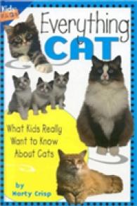 Everything Cat : What Kids Really Want to Know about Cats (Kids Faqs)