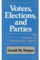 Voters, Elections, and Parties : The Practice of Democratic Theory （Reprint）