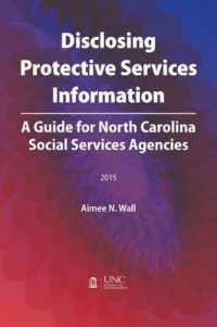 Disclosing Protective Services Information : A Guide for North Carolina Social Services Agencies
