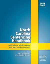 North Carolina Sentencing Handbook with Felony, Misdemeanor, and DWI Sentencing Grids, 2017-2018