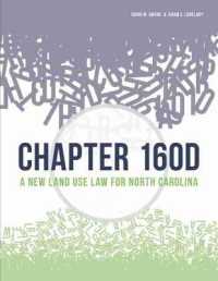 Chapter 160D : A New Land Use Law for North Carolina