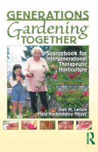 Generations Gardening Together : Sourcebook for Intergenerational Therapeutic Horticulture