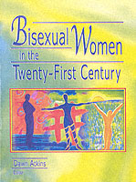 Bisexual Women in the Twenty-First Century