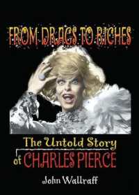 From Drags to Riches : The Untold Story of Charles Pierce