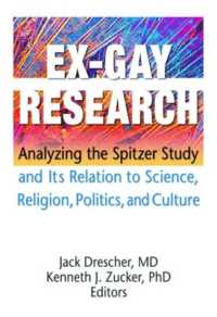 Ex-Gay Research : Analyzing the Spitzer Study and Its Relation to Science, Religion, Politics, and Culture