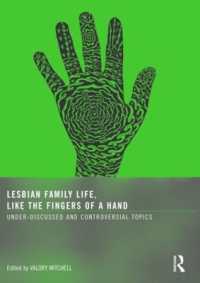Lesbian Family Life, Like the Fingers of a Hand : Under-Discussed and Controversial Topics