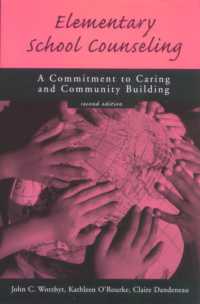 Elementary School Counseling : A Commitment to Caring and Community Building （2ND）