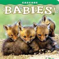 Cascade: Babies! (Babies! (Farcountry Press)) （Board Book）