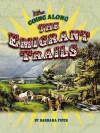 Going Along the Emigrant Trails (Farcountry Explorer Book)