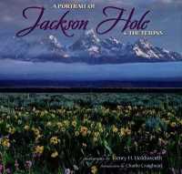A Portrait of Jackson Hole & the Tetons