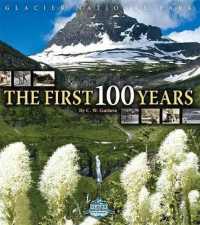 Glacier National Park : The First 100 Years