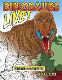 Dinosaurs Live! : The Ultimate Coloring Adventure!