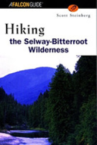 Hiking the Selway-Bitterroot Wilderness (Falcon Guide)