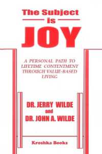 Subject is Joy : A Personal Path to Lifetime Contentment through Value-based Living -- Paperback / softback