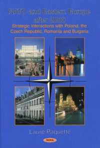 NATO & Eastern Europe after 2000 : Strategic Interactions with Poland, the Czech Republic, Romania & Bulgaria -- Hardback