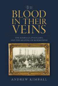 The Blood in Their Veins: The Kimballs, Polygamy, and the Shaping of Mormonism