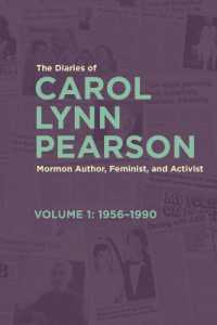 The Diaries of Carol Lynn Pearson, Mormon Author, Feminist, and Activist : Volume 1: 1956-1990 Volume 1