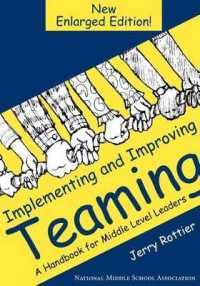 Implementing and Improving Teaming : A Handbook for Middle Level Leaders （NEW ENLARGED）
