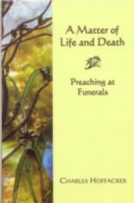 Matter of Life and Death : Preaching at Funerals