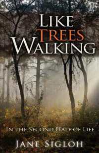 Like Trees Walking : In the Second Half of Life