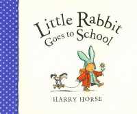 Little Rabbit Goes to School (Little Rabbit)