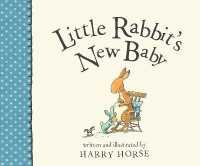 Little Rabbit's New Baby (Little Rabbit)