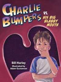 Charlie Bumpers vs. His Big Blabby Mouth (Charlie Bumpers)