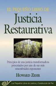 El Pequeno Libro De Justicia Restaurativa
