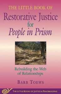 The Little Book of Restorative Justice for People in Prison : Rebuilding the Web of Relationships (The Little Books of Justice and Peacebuilding)