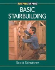 Basic Stairbuilding : For Pros by Pros (For Pros by Pros)