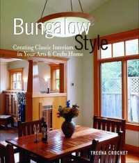 Bungalow Style : Creating Classic Interiors in Your Arts and Crafts Home