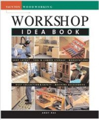 Workshop Idea Book (Taunton's Idea Book Series)