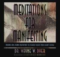 Meditations for Manifesting : Morning and Evening Meditations to Literally Create Your Heart's Desire
