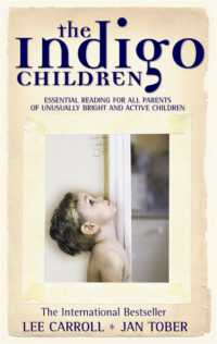 The Indigo Children : Essential Reading for All Parents of Unusually Bright and Active Children