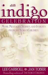 Indigo Celebration : More Messages, Stories, and Insights from the Indigo Children