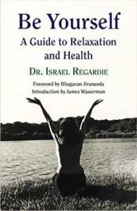 Be Yourself : A Guide to Relaxation & Health