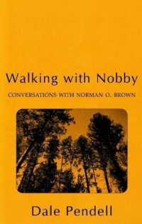 Walking with Nobby : Conversations with Norman O Brown