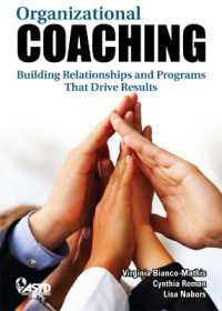 Organizational Coaching : Building Relationships and Programs That Drive Results