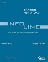 Trainer for a Day : Tips, Tools and Intelligence for Trainers (Astd Training Basics Series)