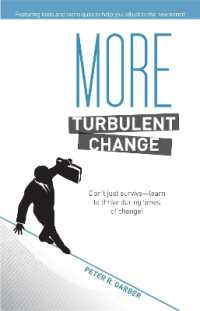 More Turbulent Change : Don't just survive--learn to thrive in times of change!