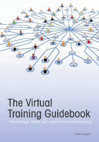The Virtual Training Guidebook : How to Design, Deliver, and Implement Live Online Learning