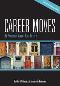 Career Moves : Be Strategic about Your Future (Revised and Enhanced Edition)