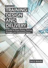 Training Design and Delivery, 3rd Edition : A Guide for Every Trainer, Training Manager, and Occasional Trainer