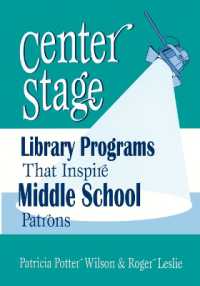 Center Stage : Library Programs That Inspire Middle School Patrons (Library Programs That Inspire Series)