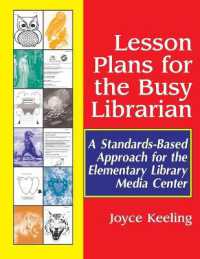 Lesson Plans for the Busy Librarian : A Standards-Based Approach for the Elementary Library Media Center