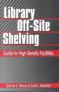 Library Off-Site Shelving : Guide for High-Density Facilities