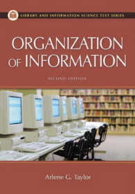 The Organization of Information (Library and Information Science Text) （2ND）